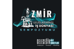 Uluslararası İş Dünyası İzmir'de: Aile Şirketlerinin Geleceği Sempozyumu